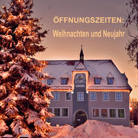 Bild vergr&ouml;&szlig;ern: &Ouml;ffnungszeiten Weihnachten Neujahr