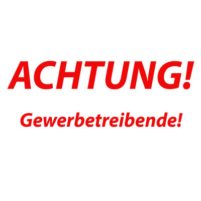 Bild vergr��ern: Achtung! Gewerbetreibende! 